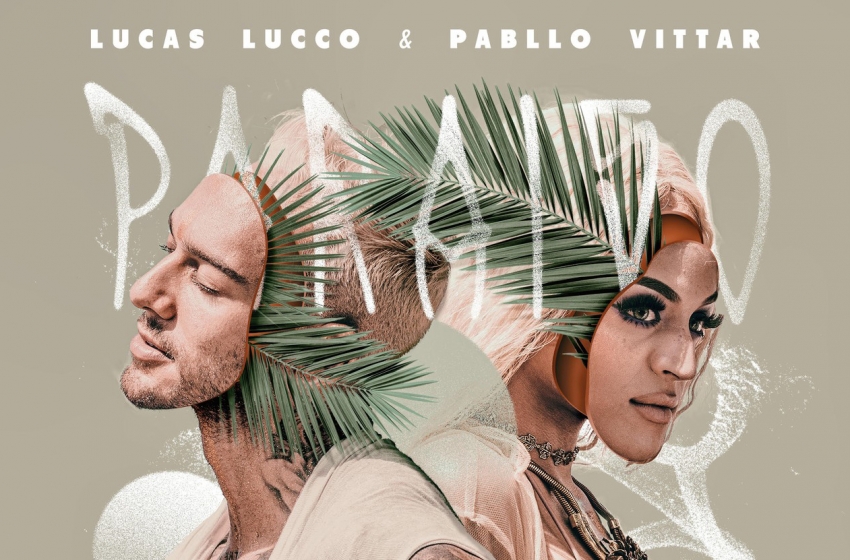 Lucas Lucco lança “Paraíso”, música em parceria com Pabllo Vittar