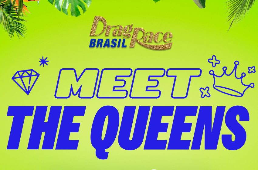  “Drag Race Brasil”: Participantes serão reveladas nesta quarta-feira no TikTok