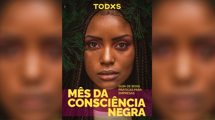  No Mês da Consciência Negra, TODXS lança guia contra discriminação dentro das empresas