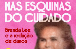 Livro resgata ética travesti do cuidado e destaca Brenda Lee como precursora da Redução de Danos no Brasil
