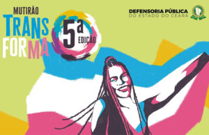 Defensoria do Ceará entrega 117 documentos com nome e gênero retificados para pessoas trans e travestis em ação de cidadania